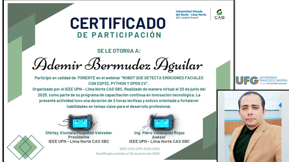 Webinar: Robot que detecta emociones faciales con Esp32, Python y OpencvMuchas gracias a IEEE UPN-Lima Norte CAS.IEEE UPN - Lima Norte CAS SBC