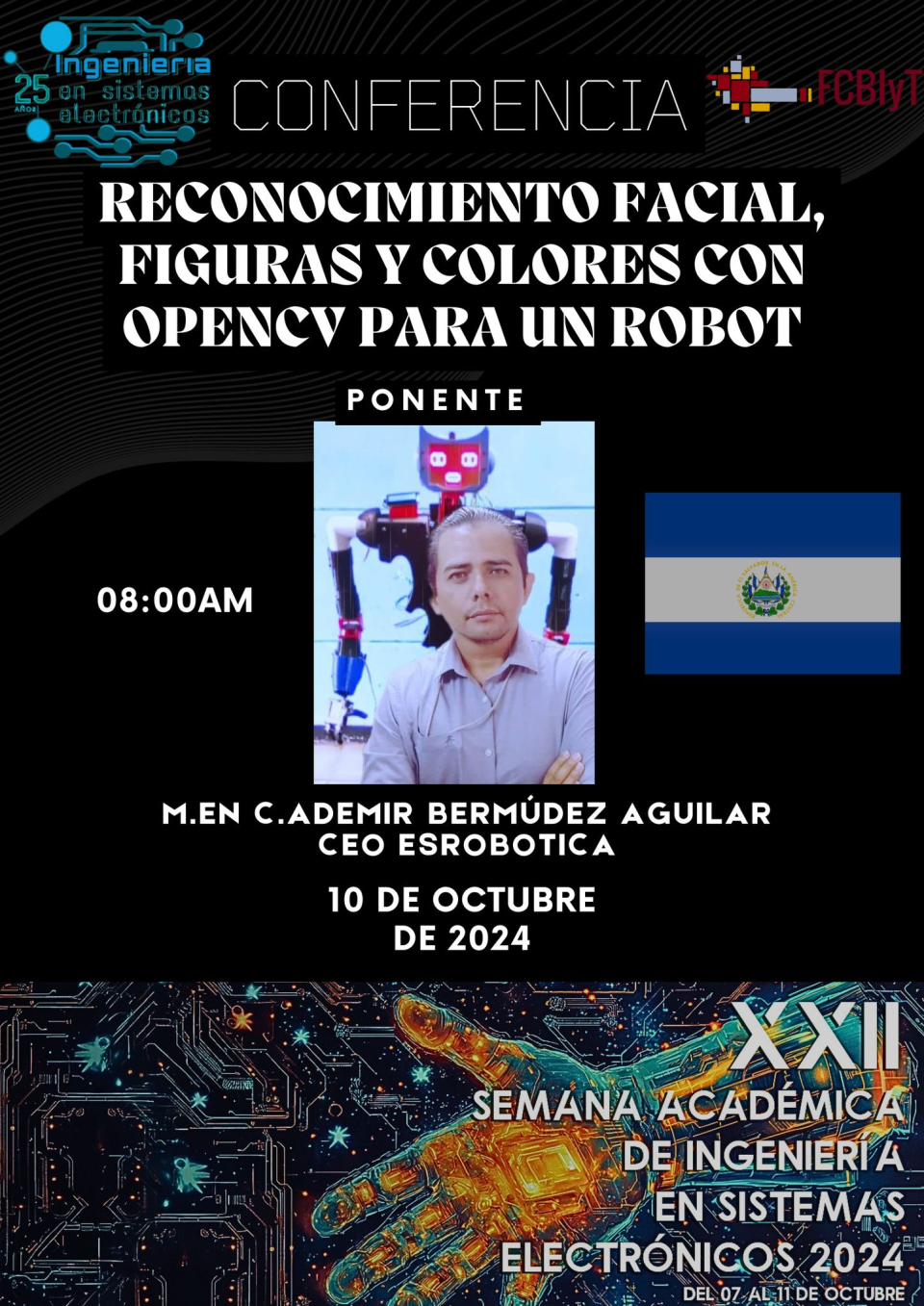 Tengo el honor de participar en  XXII Semana Académica de ISE, de la facultad de ciencias básicas, ingeniería y tecnología de la universidad de  Universidad Autónoma de Tlaxcala, México, mi conferencia se titula: Reconocimiento facial, figuras y colores con OpenCV para un robot"